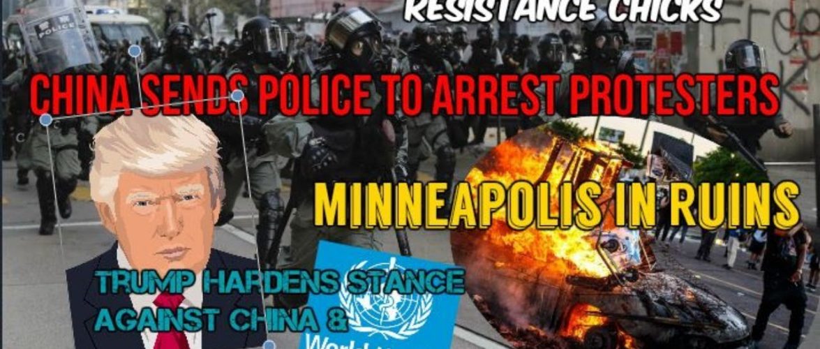 China Arrests Protesters; Trump Against WHO; RIOTS In ...